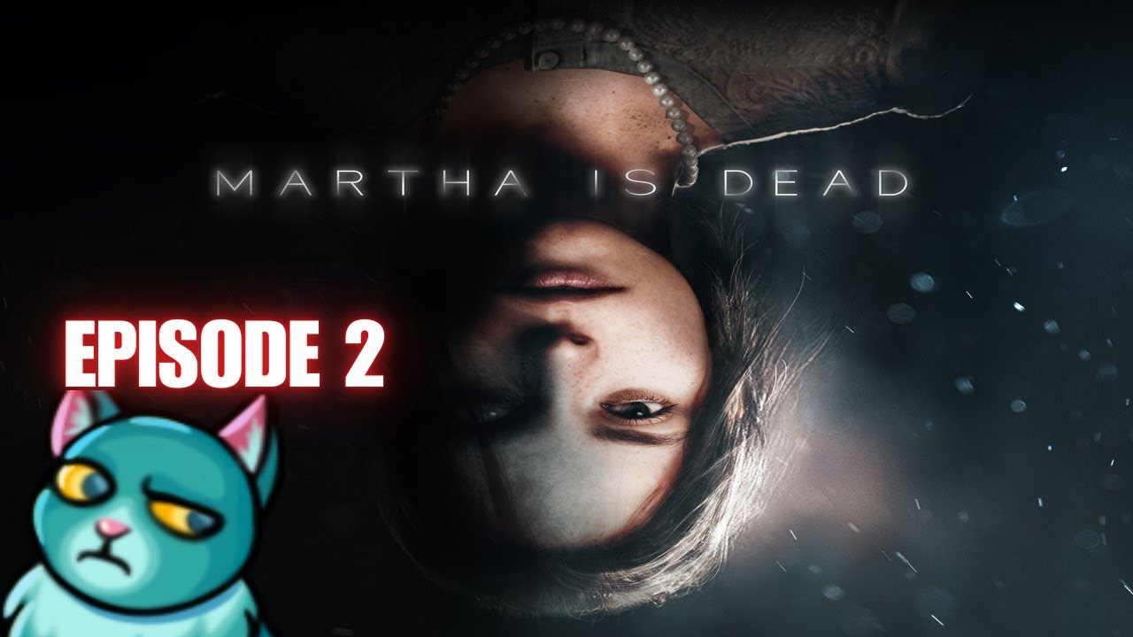 Intro to Photography and Possibly Murder - Martha is Dead #2