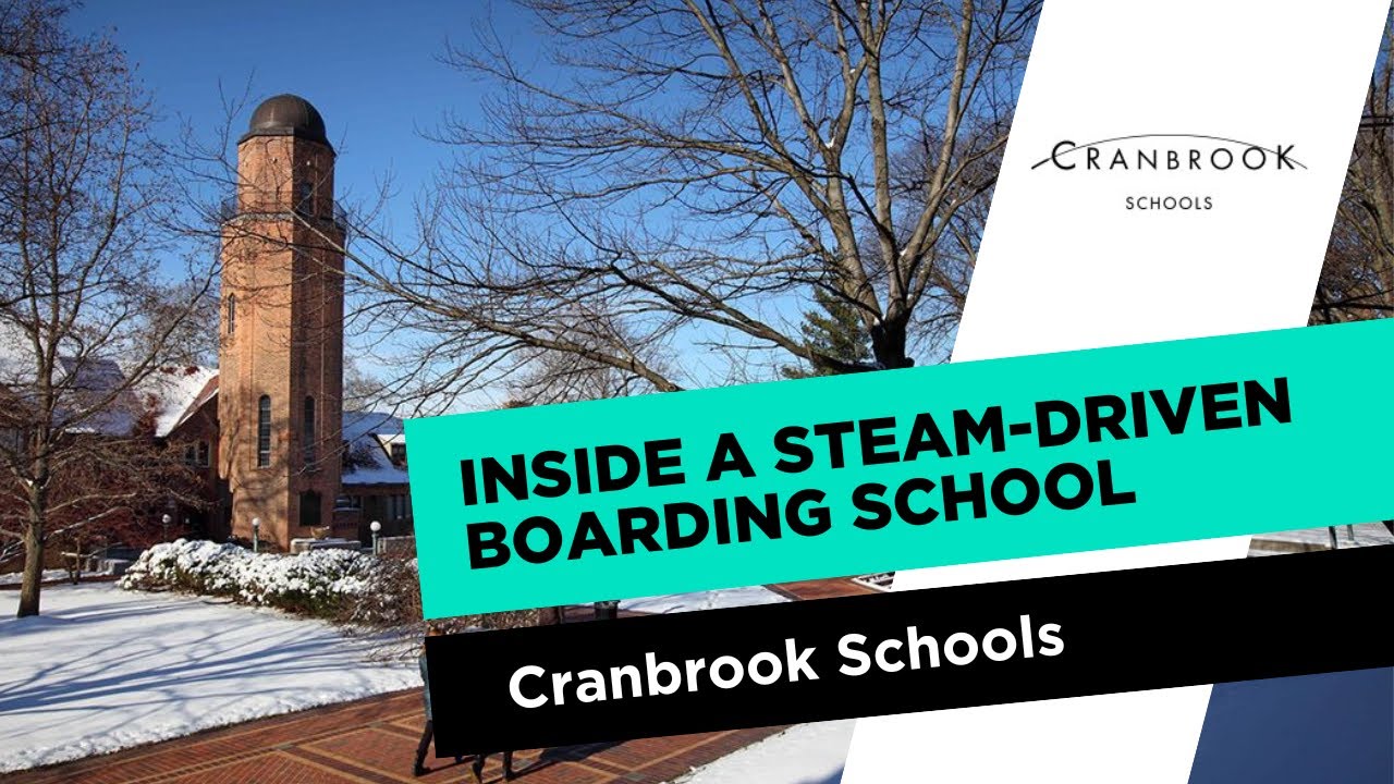 Cranbrook Schools: Inside a STEAM-Driven Boarding School  #AmericanBoardingSchools