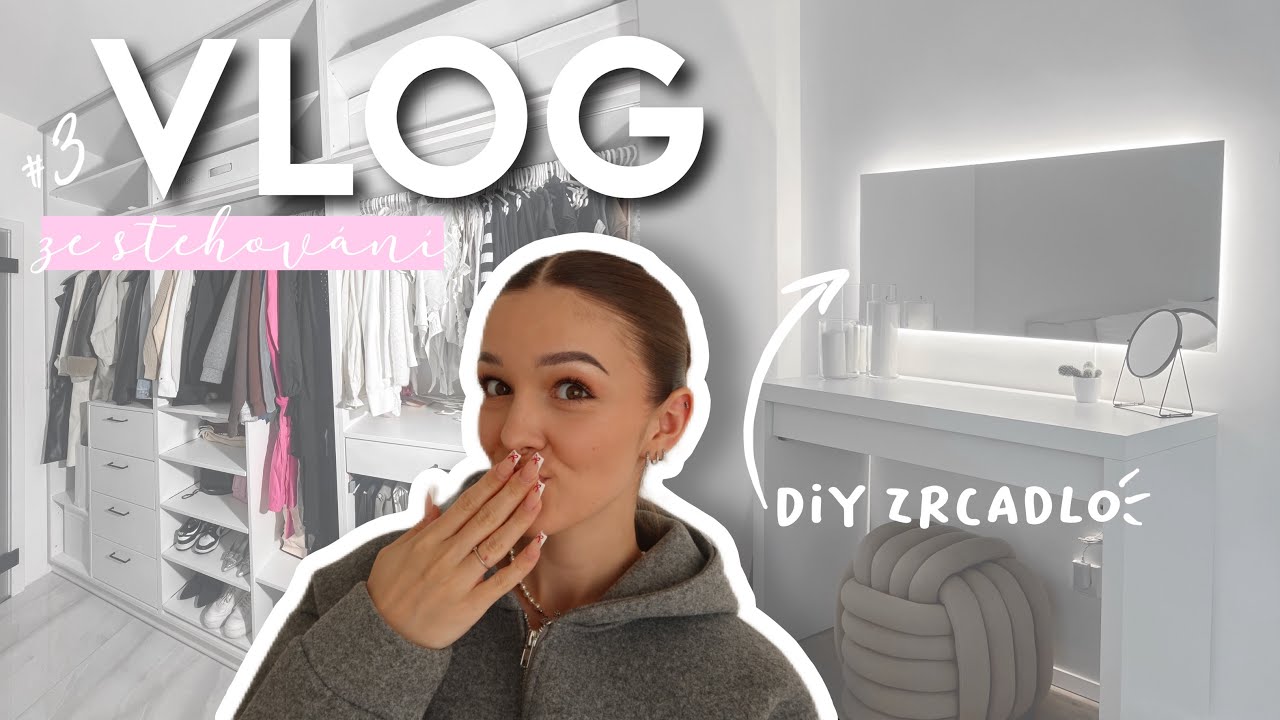 VLOG 3 | jak jsem ušetřila 5 000 Kč za zrcadlo, zabalování/vybalování oblečení, ...