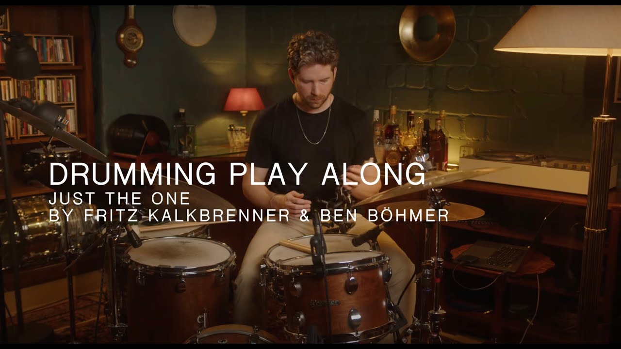 Just The One (Fritz Kalkbrenner, Ben Böhmer) - Drums Playalong