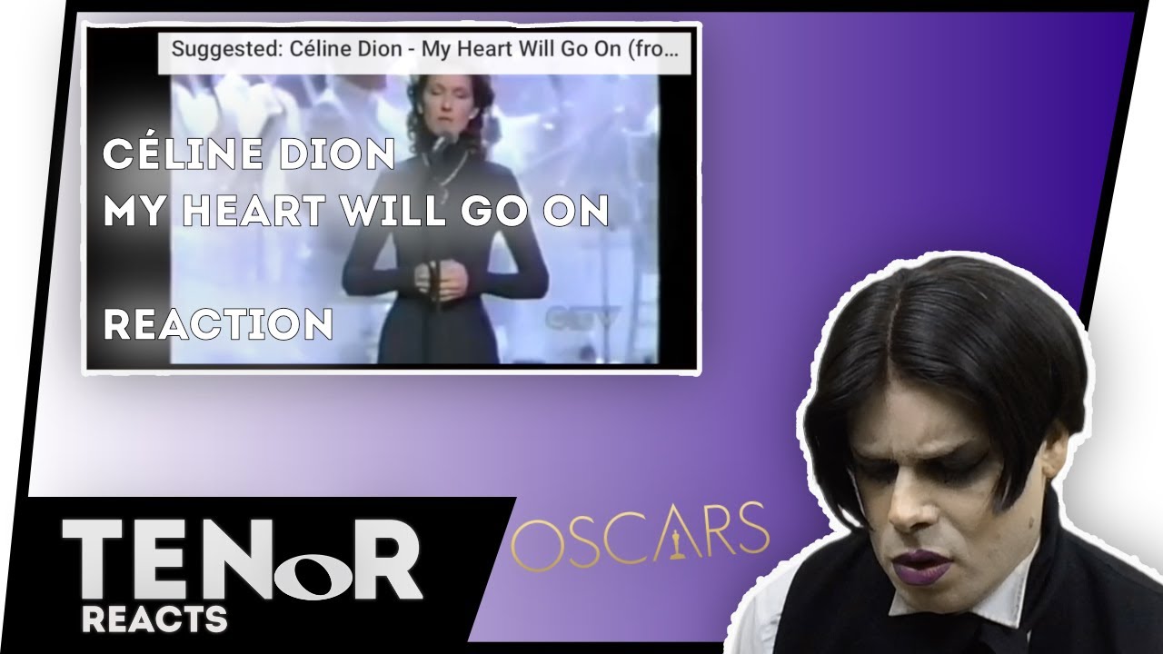 TENOR REACTS TO CÉLINE DION - MY HEART WILL GO ON (OSCARS 1998) || Nat Elliott-Ross