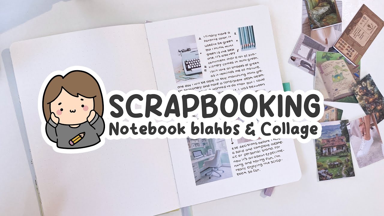 Scrapbooking ✴︎ Notebook Blahbs & Collage 🌸