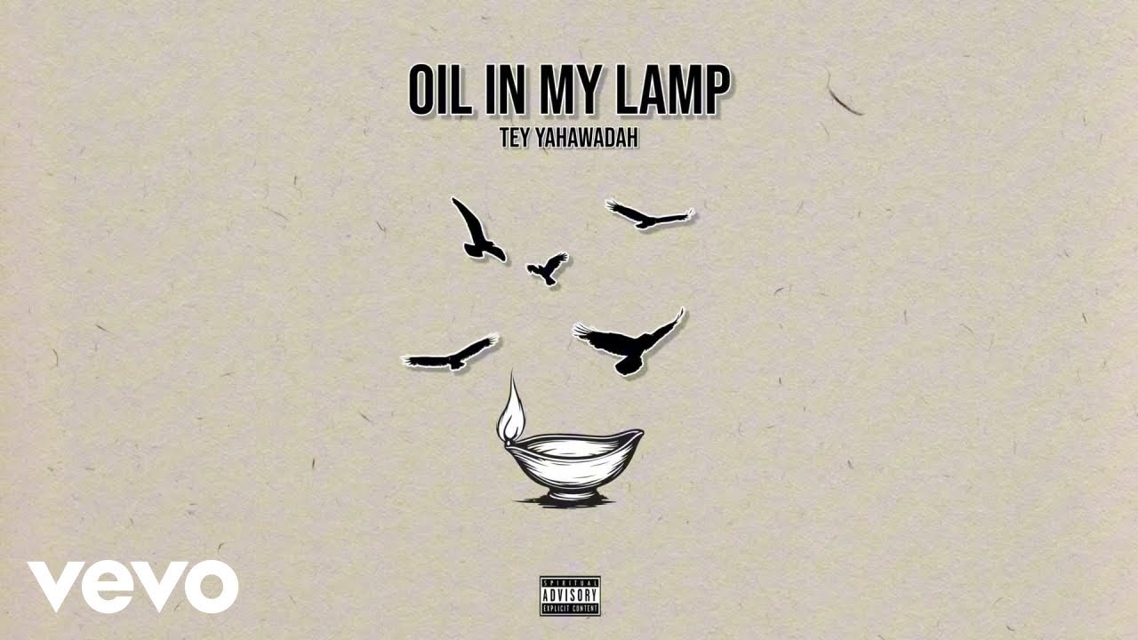 Tey Yahawadah - Oil In My Lamp (Lyric Video)