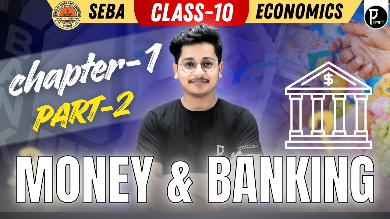 Money and Banking | Part-2 | Class 10 | Chapter-1 | Economics | Social Science | HSLC 2026