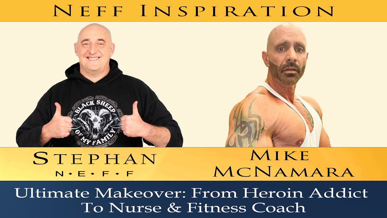 394 Mike McNamara: Ultimate Makeover - From Heroin Addict to Nurse & Fitness Coach