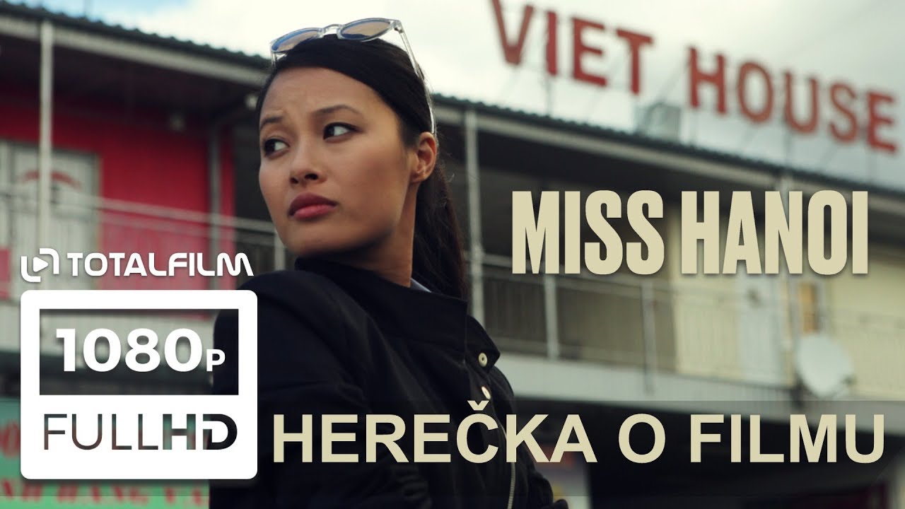 Miss Hanoi (2018) Ha Thanh Špetlíková - rozhovor o filmu