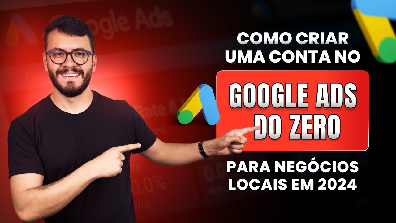 COMO CRIAR UMA CONTA DE GOOGLE ADS PARA NEGÓCIOS LOCAIS EM 2024 (ATUALIZADO)