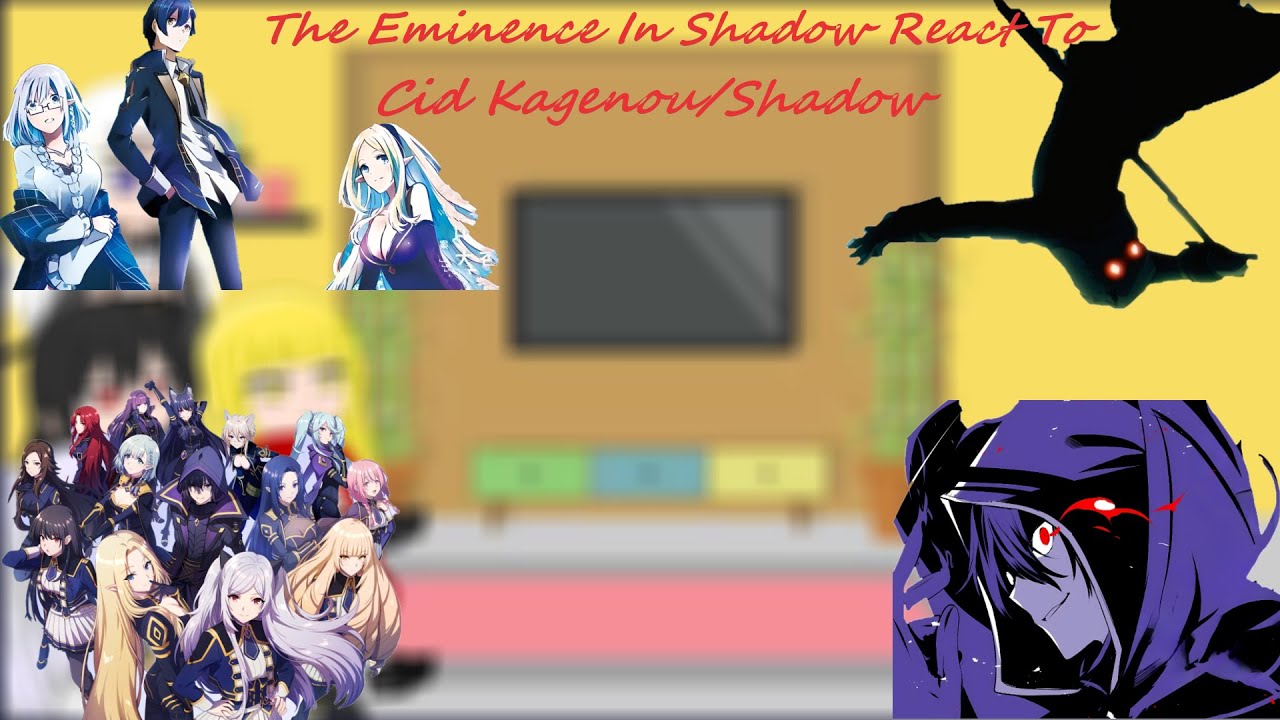 The Eminence In Shadow react to Cid Kagenou/Shadow (Last part)