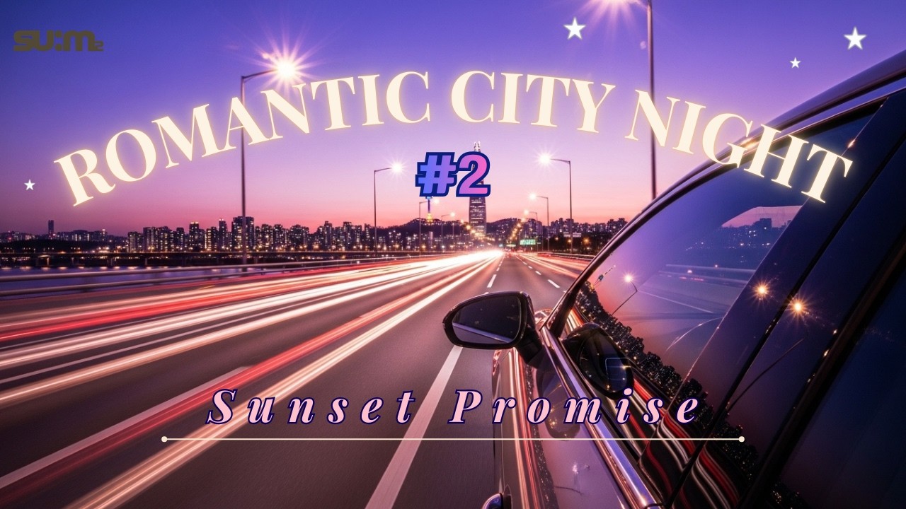 🌇 Romantic Drive Pop #2 – Sunset Promise ✨🚗 | 2:58