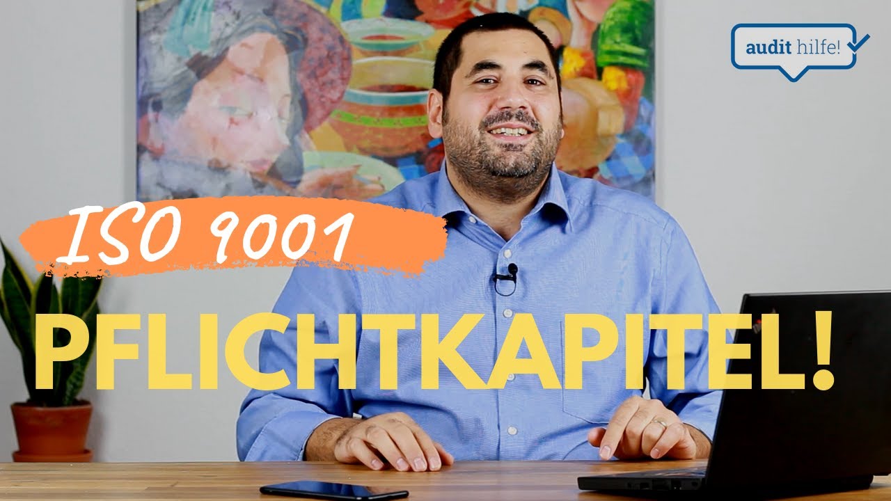 Diese Normkapitel Werden Im ISO 9001 Audit IMMER Auditiert!