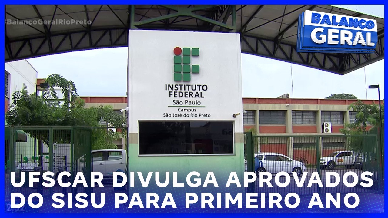 UFSCAR divulga aprovados do Sisu para primeiro ano em Rio Preto