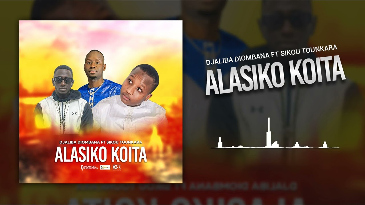 Djaliba Diombana Feat. Sikou Tounkara - ALASKO KOITA (Son Officiel) 2024
