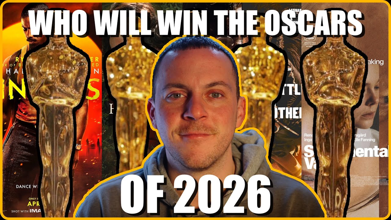 My OSCAR Predictions Of 2026