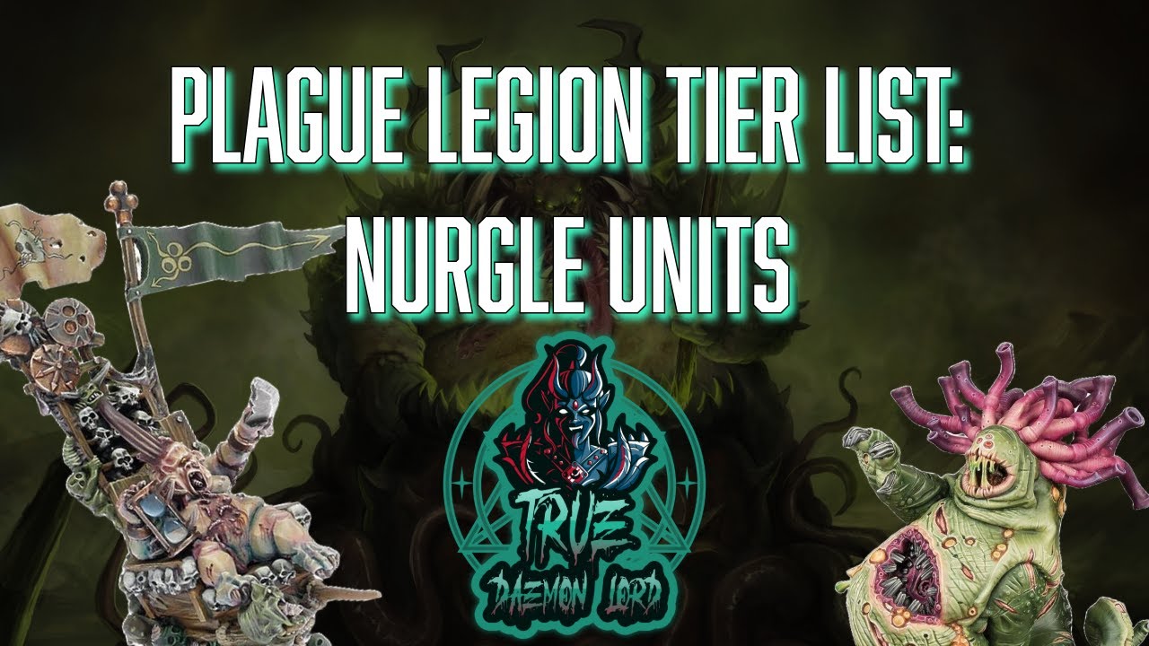 Plague Legion Tier list - Nurgle Units