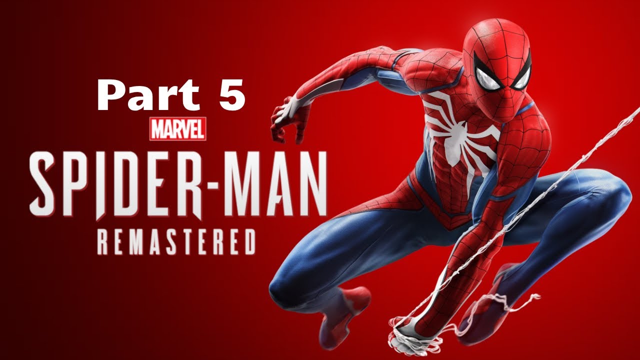 Marvel's Spider-Man Remastered - Gameplay Walkthrough Part 5 (No Commentary)