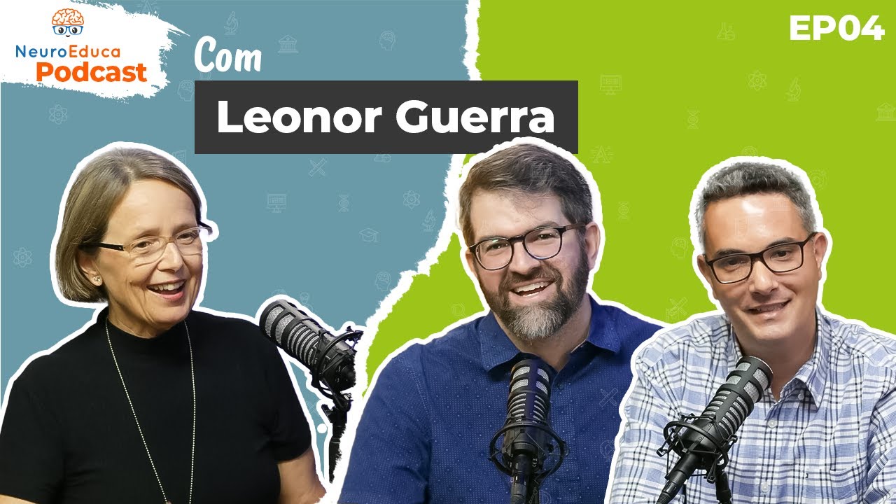 Neurociência, aprendizagem e educação - Dra. Leonor Guerra