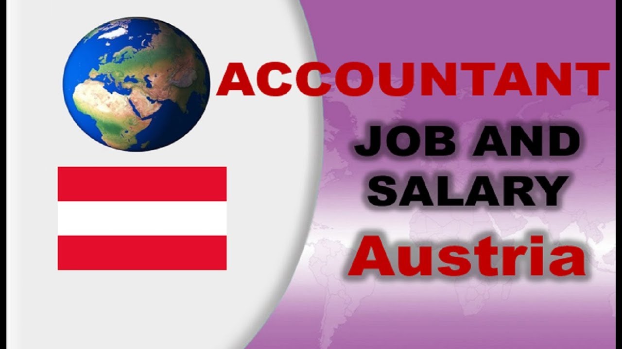 Accountant Job and Salary in Austria - Jobs and Wages in Austria