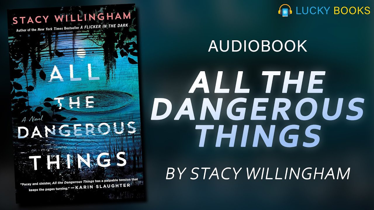 All The Dangerous Things by Stacy Willingham | FREE Full-Length Audiobook