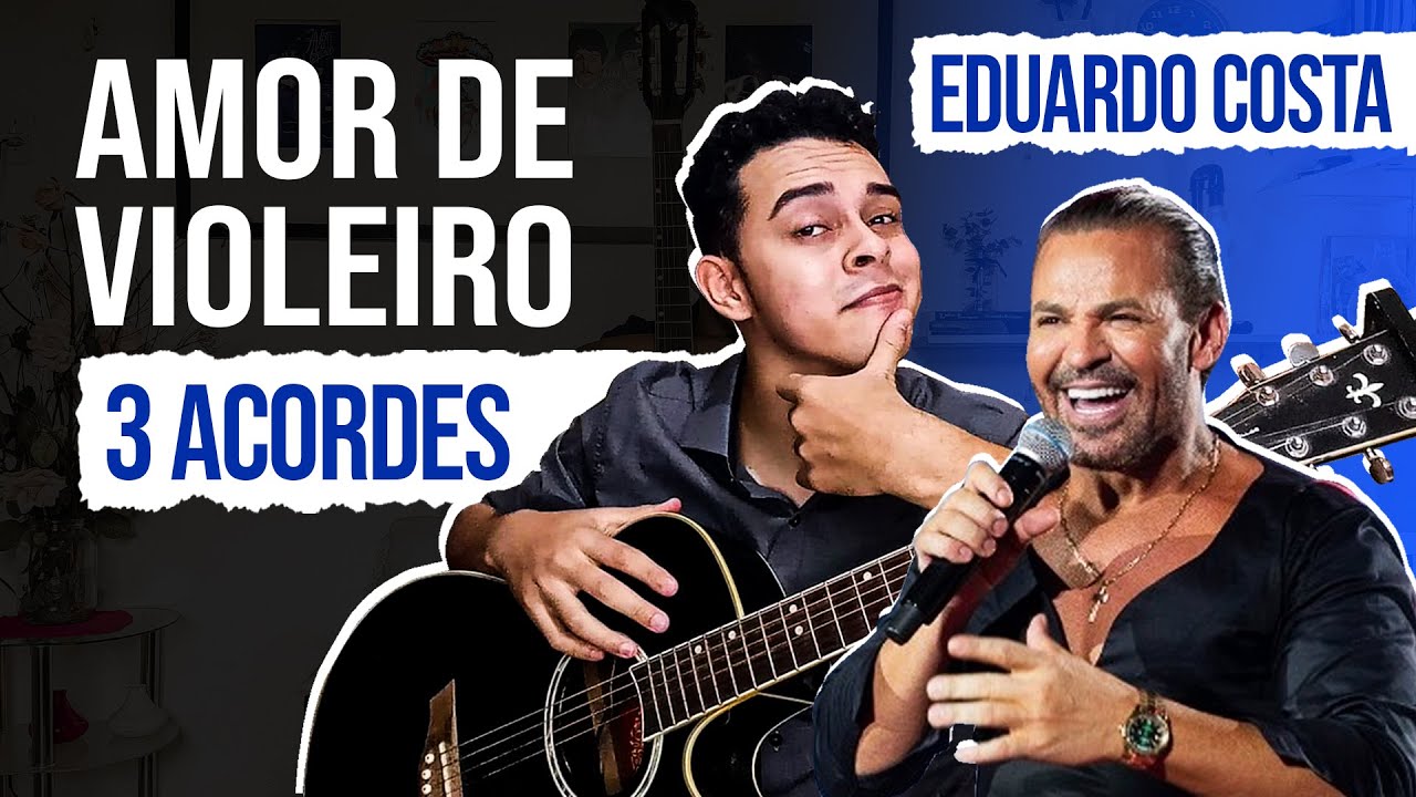 Como Tocar Amor de Violeiro no Violão Simplificada (Eduardo Costa)