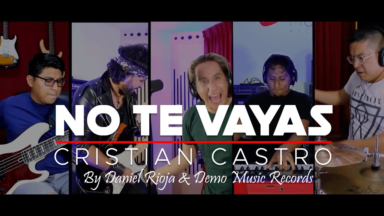 No te Vayas -  Cover Cristian Castro 2022 (Daniel Rioja)