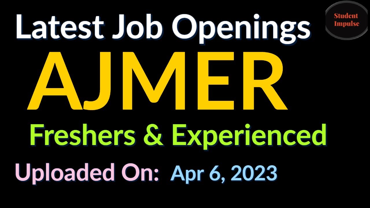Ajmer Jobs | Ajmer Job vacancy | Jobs in Ajmer for freshers | Urgent Job in Ajmer Rajasthan | 060423