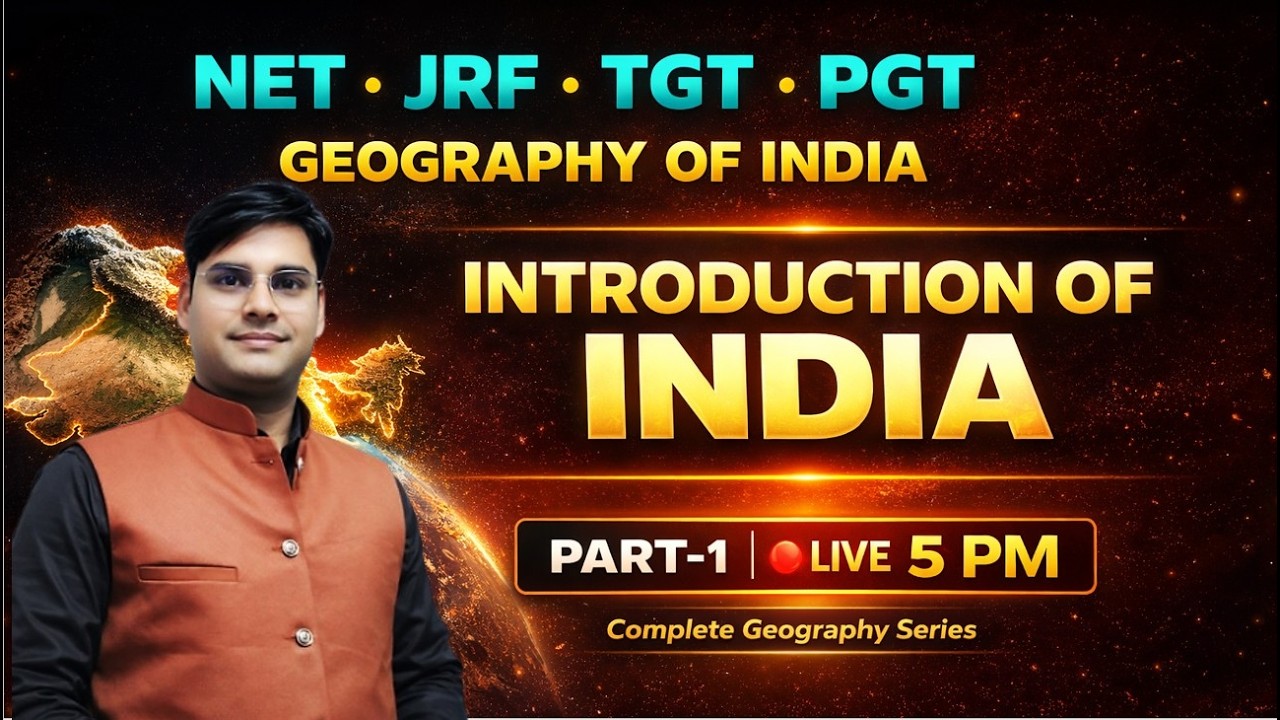 Geography of India | Introduction of India | NET/JRF, TGT, PGT Geography | Part-1 | Live Class