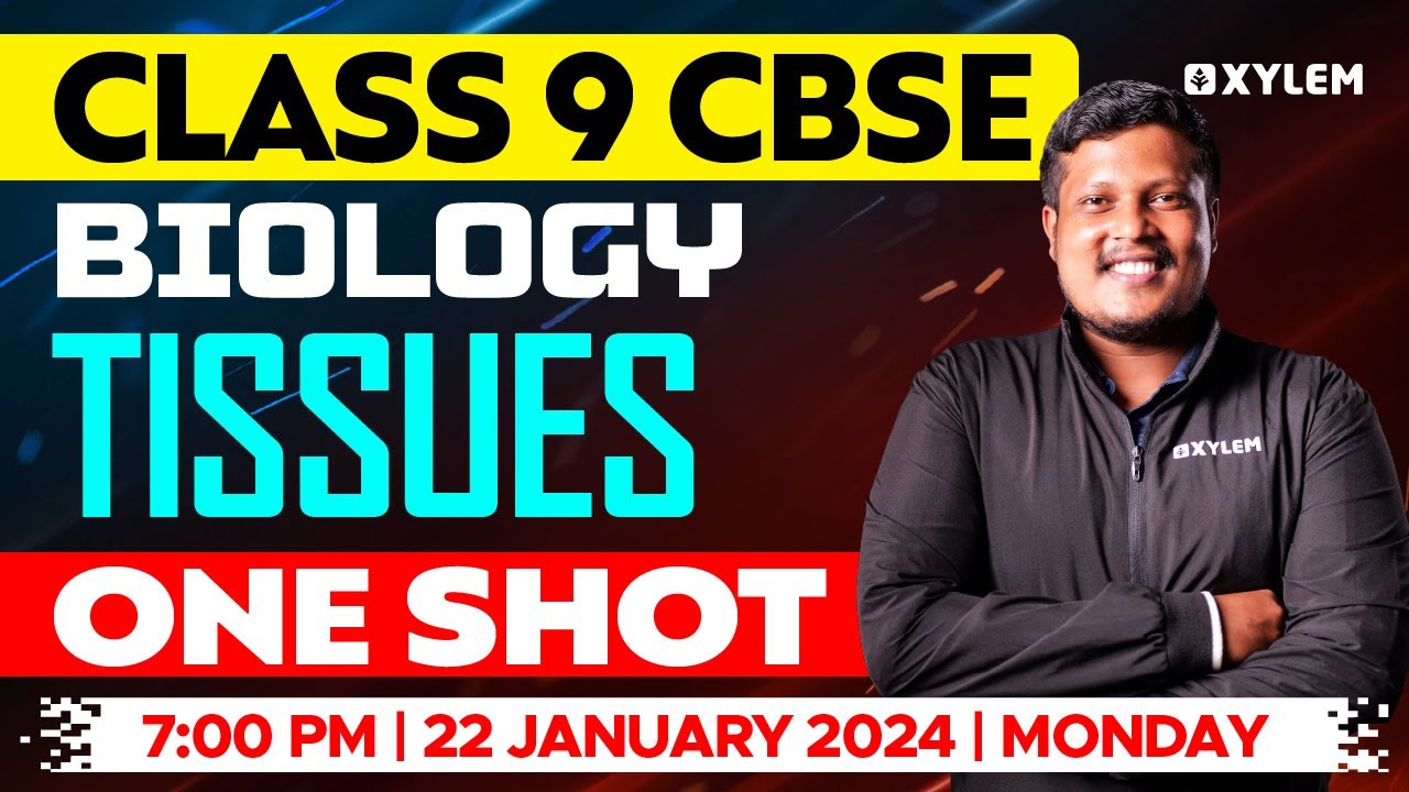 Class 9 CBSE Biology | Tissues - One Shot | Xylem Class 9 CBSE