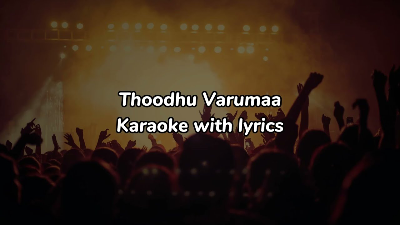 Thoodhuvaruma Karaoke with lyrics | Kaakha kaakha | Surya Jothika | Ramya Krishnan