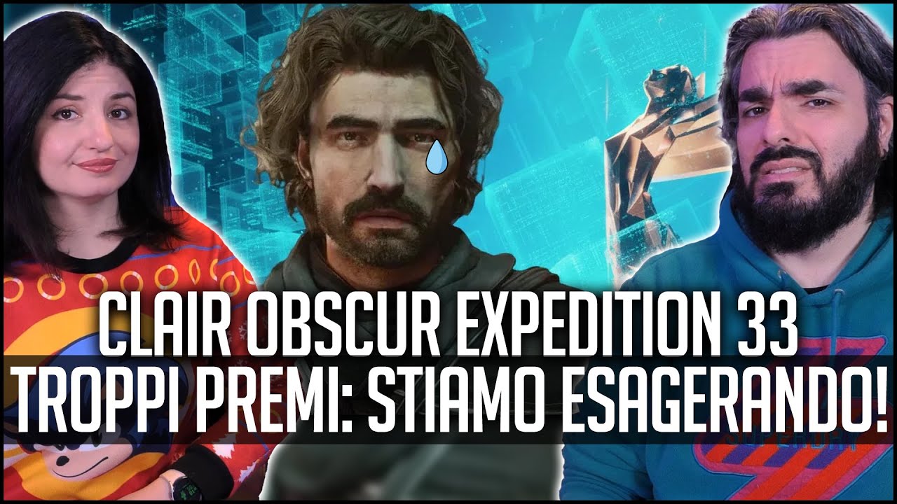 CLAIR OBSCUR EXPEDITION 33: SOPRAVVALUTATO, TROPPI PREMI! STIAMO ESAGERANDO? Parliamone.