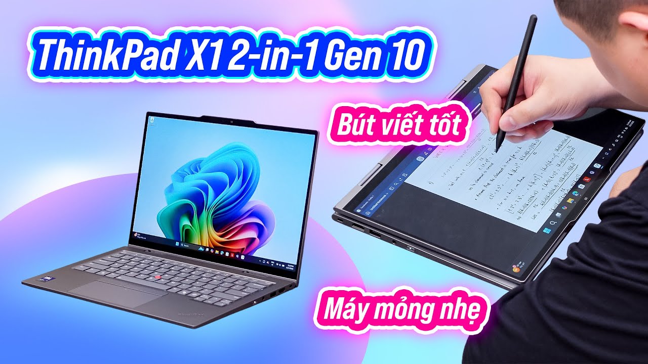 Lần đầu d&ugrave;ng m&aacute;y Win cảm ứng + b&uacute;t đi học: ThinkPad X1 2-in-1 Gen 10 Aura Edition