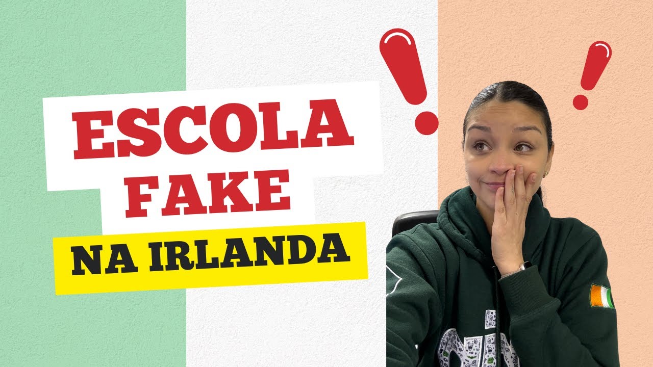 ESCOLAS FALSAS NA IRLANDA! CUIDADO PARA NÃO CAIR EM GOLPE! 🇮🇪