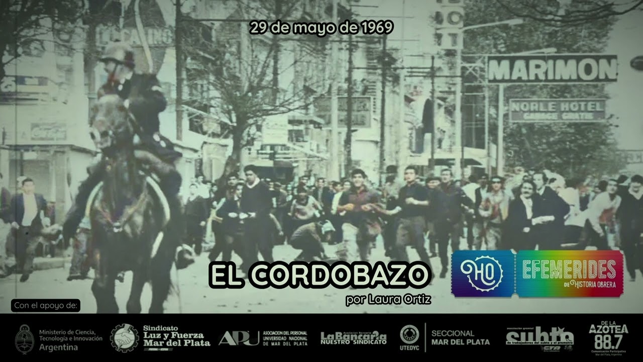 #EFEM&Eacute;RIDES | 29-5-1969: El Cordobazo. Por Laura Ortiz
