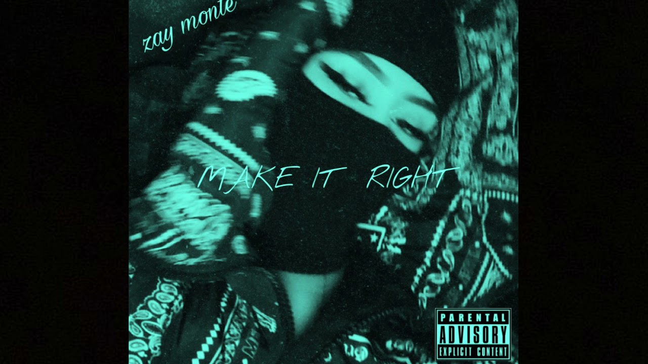 ZayMonte- Make It Right (Official Audio)