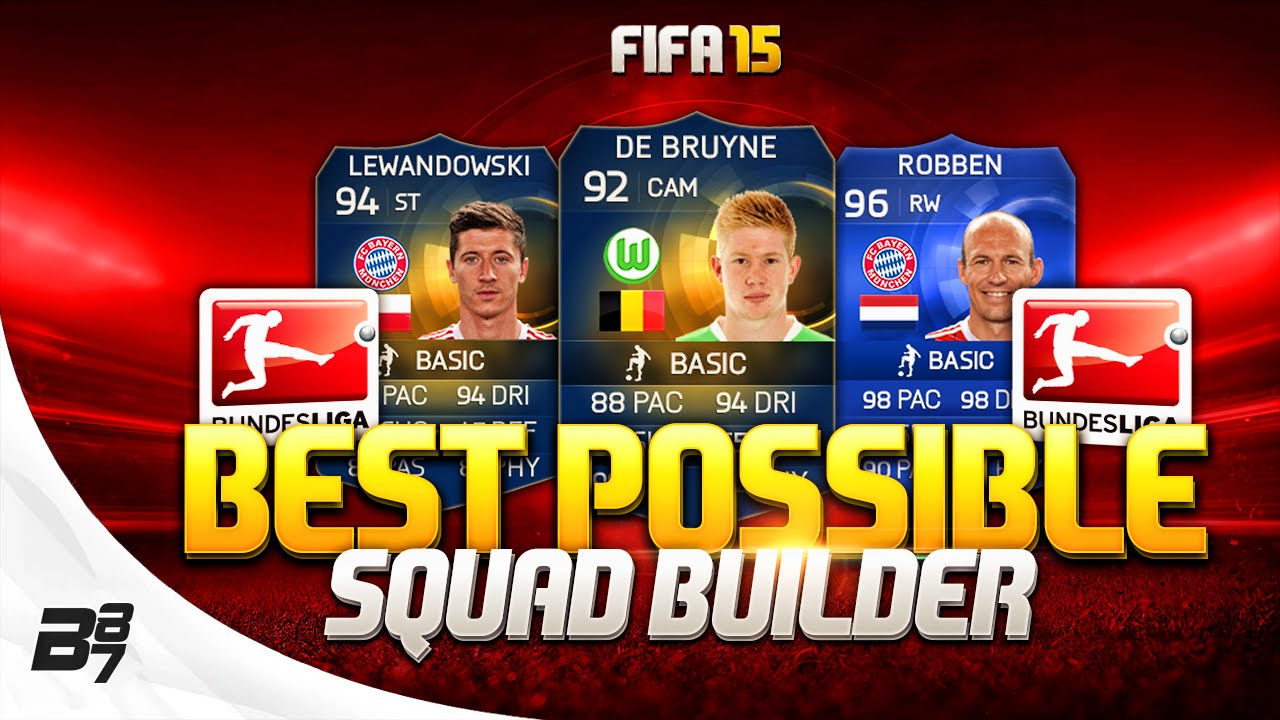 FIFA 15 | BEST POSSIBLE BUNDESLIGA SQUAD BUILDER w/ TOTS DE BRUYNE and TOTY ROBBEN!