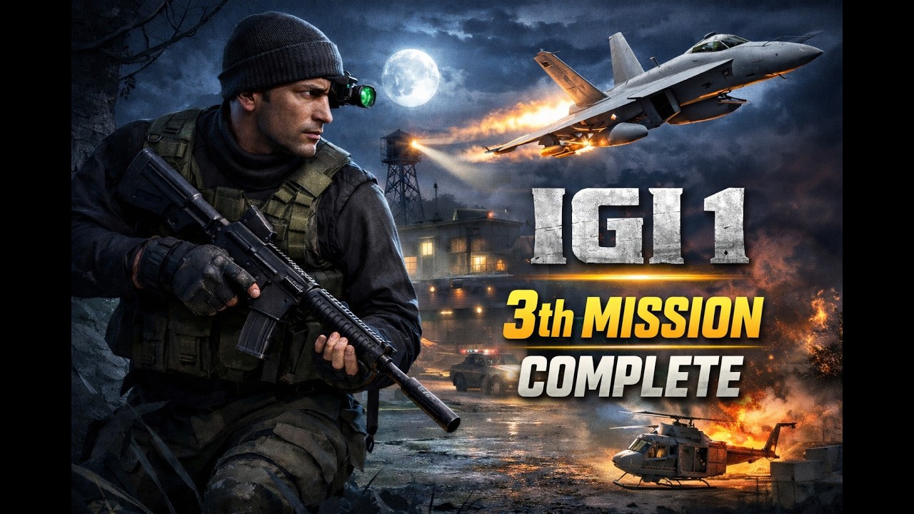 IGI 1 [ 3th Mission Complete ]