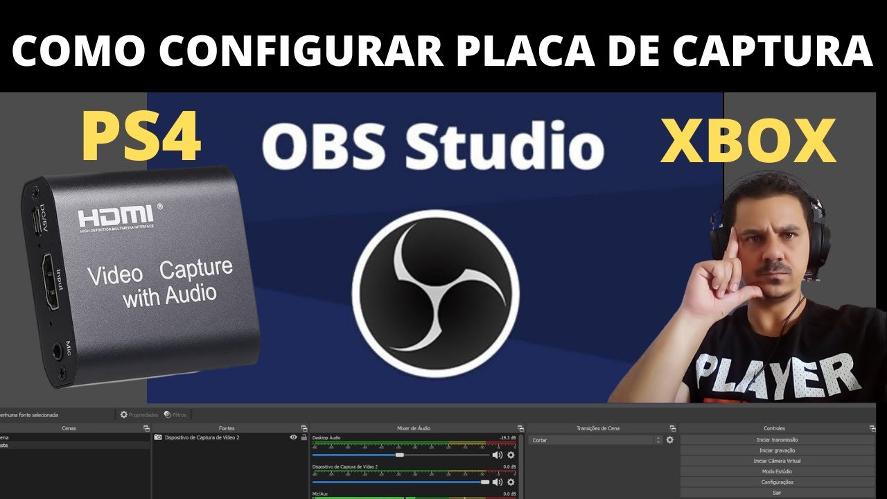COMO CONFIGURAR PLACA DE CAPTURA NO OBS - PC - PS4 - XBOX
