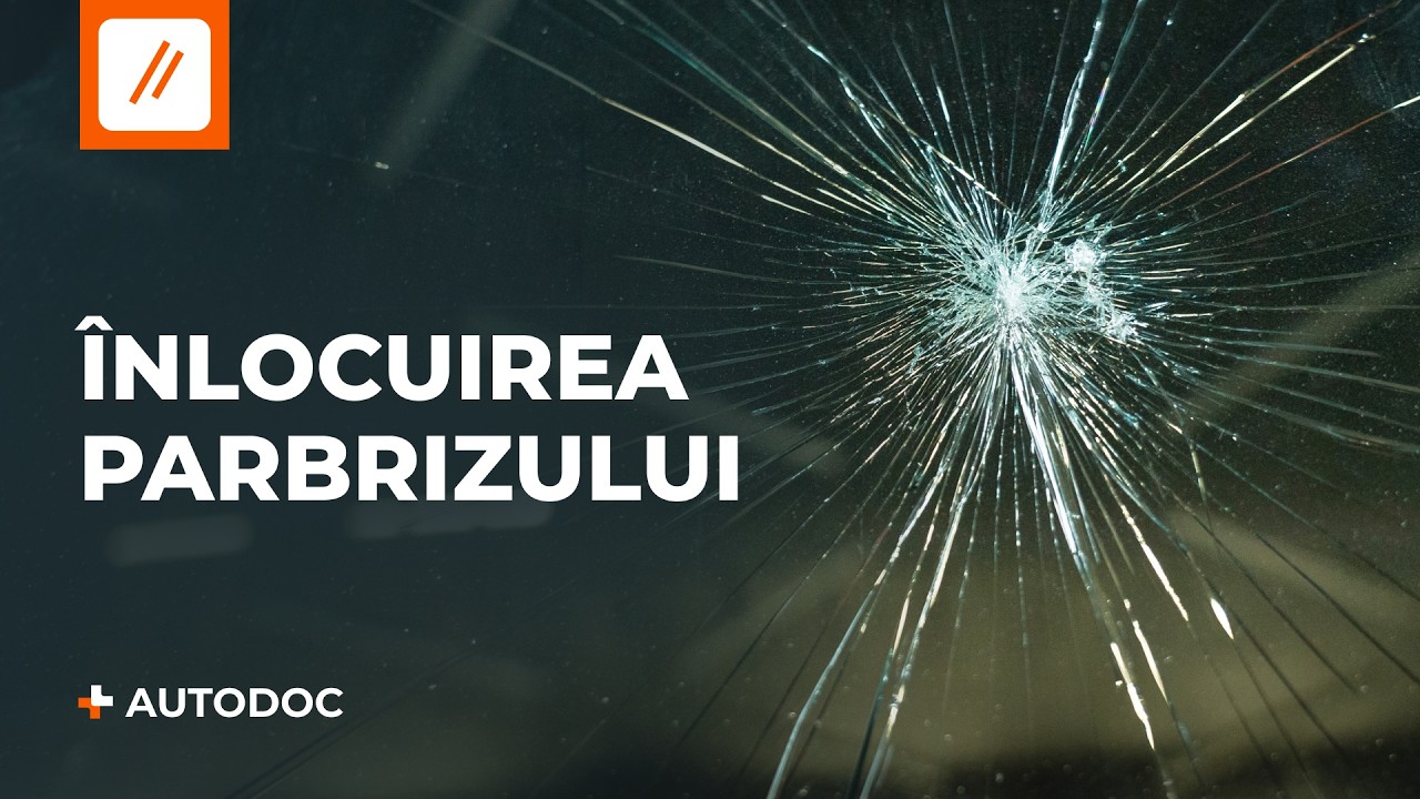 Cum să înlocuiești singur un parbriz | Sfaturi utile de la AUTODOC