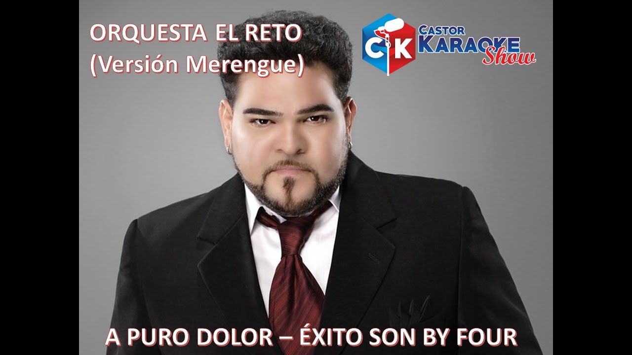 karaoke a puro dolor (version merengue )son by four