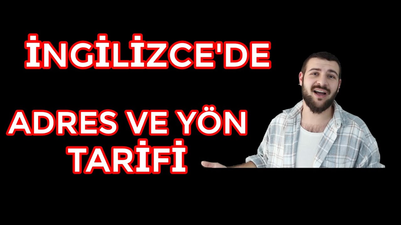 İNGİLİZCE'DE ADRES/YÖN TARİFİ TAKTİKLERİ! - DERS 45