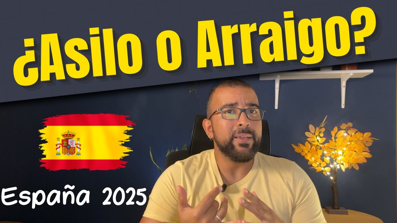 🇪🇸 ¿Emigrar a España con Asilo o Arraigo?  Situación a septiembre 2025