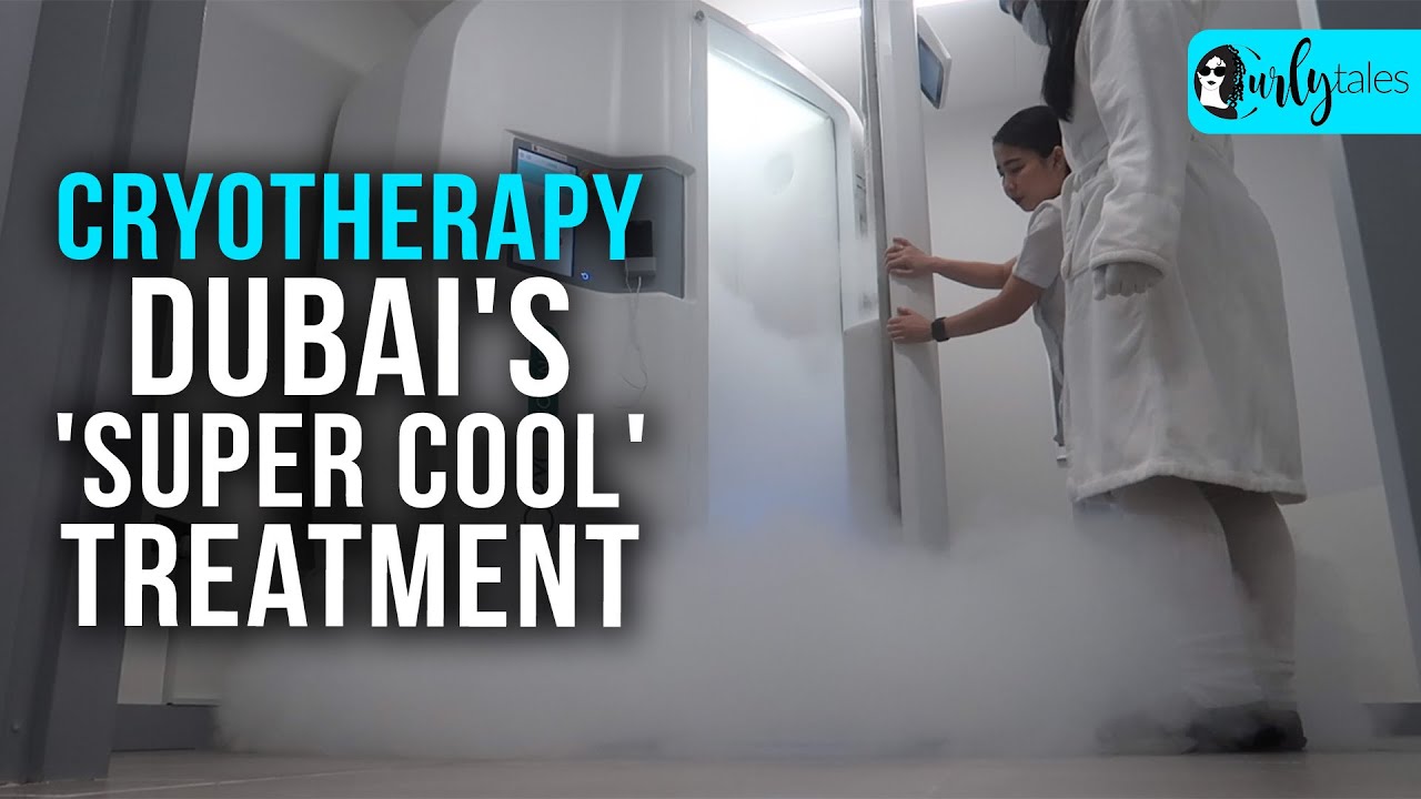 Cryotherapy In Dubai | Curly Tales