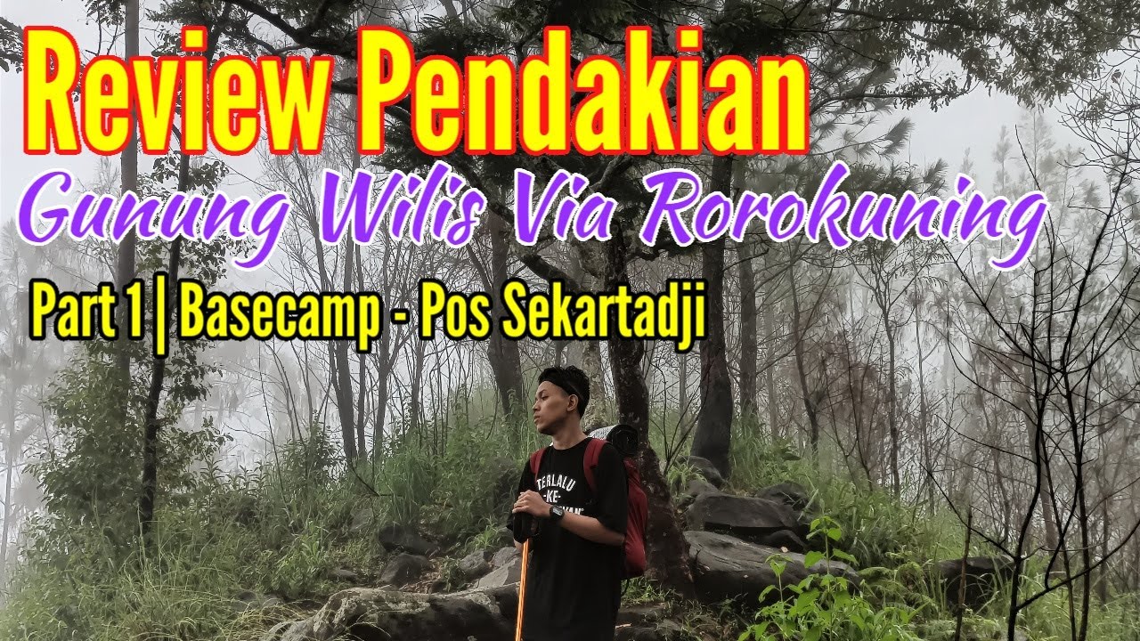 Review Pendakian Gunung Wilis Via Roro Kuning Nganjuk | Part 1 | Basecamp - Pos Sekartadji