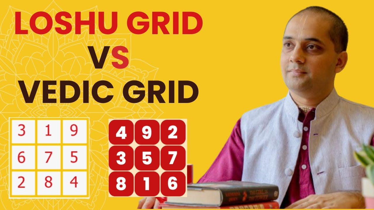 Lo-shu Grid VS Vedic Grid