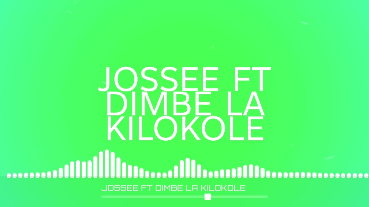 DJ JOSSEE DIMBE LA KILOKOLE
