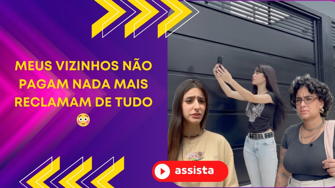 Meus vizinhos não pagam nada mais reclamam de tudo 😳