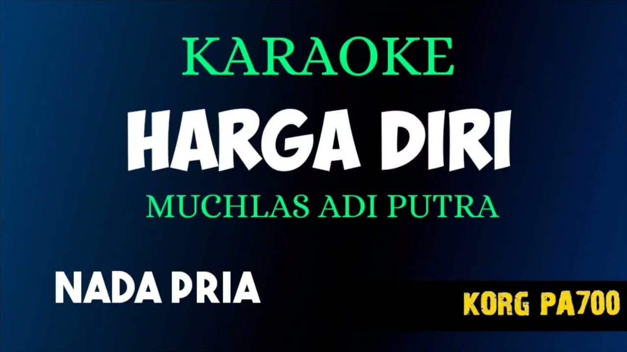 HARGA DIRI - MUCHLAS ADI PUTRA ( KARAOKE LIRIK NADA COWOK ) KORG PA700