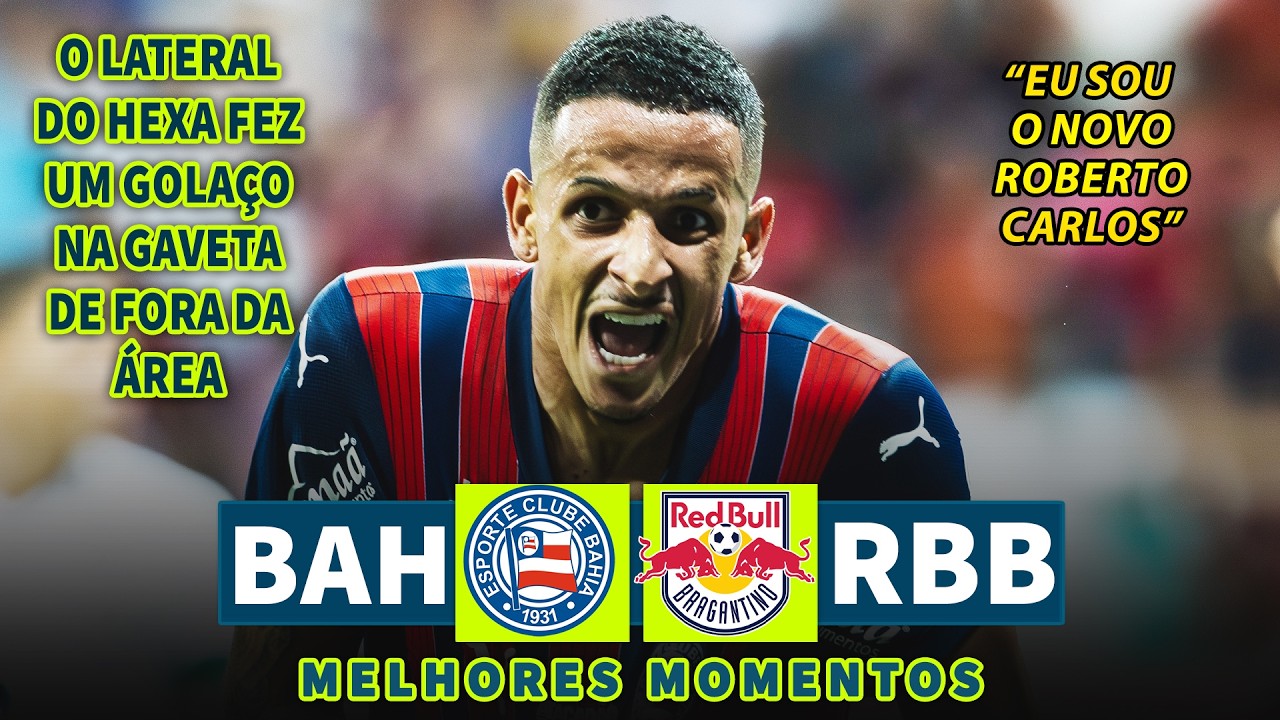 GOLAÇO DO NOVO ROBERTO CARLOS | Bahia x Red Bull Bragantino | Melhores Momentos | Brasileirão 2026