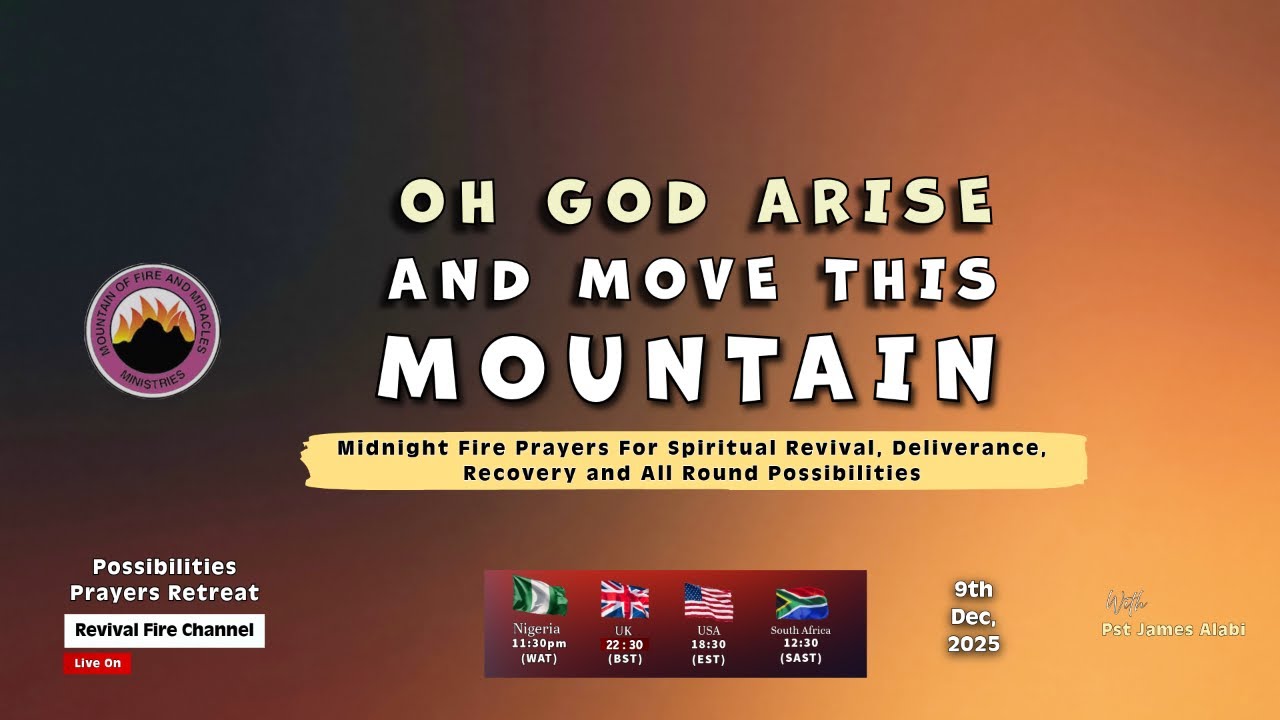 OH GOD ARISE AND MOVE THIS MOUNTAIN || POSSIBILITIES PRAYERS || 9TH DEC, 2025