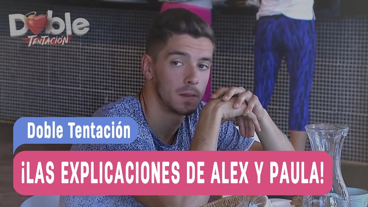 Doble Tentación - ¡Las explicaciones de Alex y Paula! / Capítulo 104