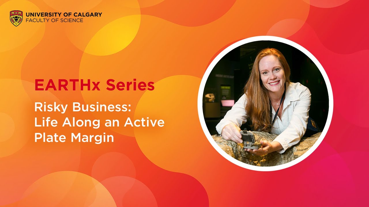 EARTHx Series: Risky Business: Life Along an Active Plate Margin